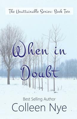 When in Doubt by Colleen Nye
