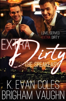 Extra Dirty by Brigham Vaughn, K. Evan Coles