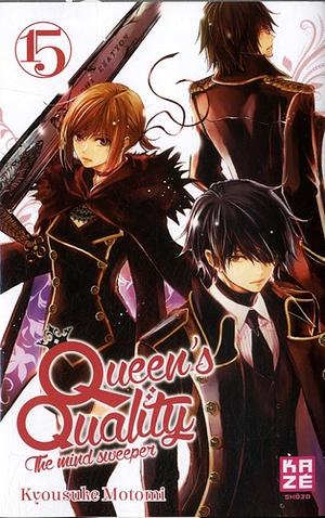 Queen's Quality, Vol. 15 by Kyousuke Motomi