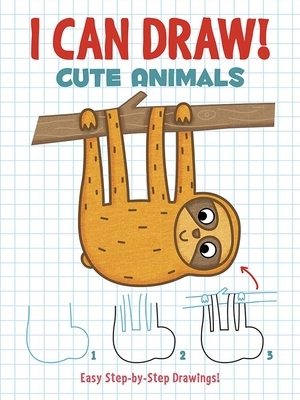 I Can Draw! Cute Animals: Easy Step-By-Step Drawings by Dover Publications