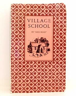 Village School by Miss Read