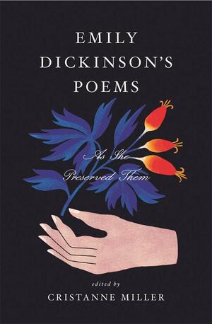 Emily Dickinson's Poems: As She Preserved Them by Emily Dickinson
