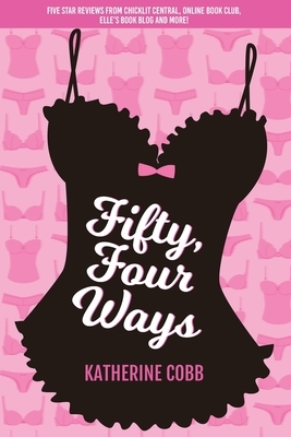 Fifty, Four Ways by Katherine Cobb