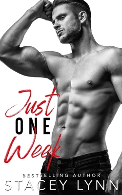 Just One Week by Stacey Lynn