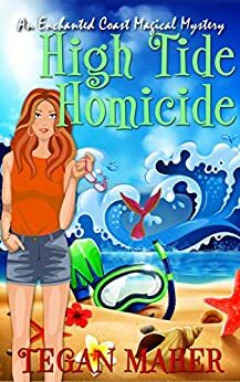 High Tide Homicide by Tegan Maher