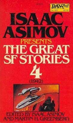 Isaac Asimov Presents The Great SF Stories 4: 1942 by Isaac Asimov