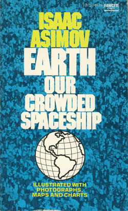 Earth: Our Crowded Spaceship by Isaac Asimov