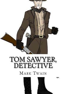 Tom Sawyer, Detective by Mark Twain