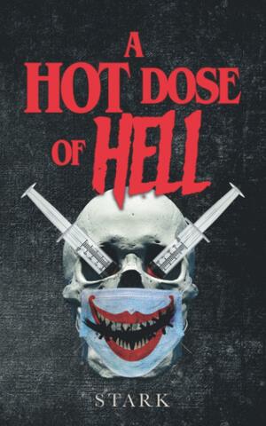 A Hot Dose of Hell by Steve Stark