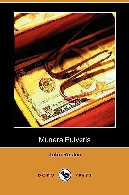 Munera Pulveris (Dodo Press) by John Ruskin
