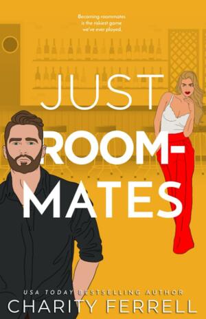 Just Roommates by Charity Ferrell