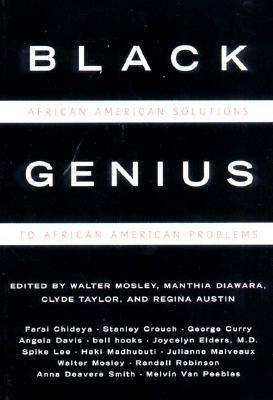 Black Genius: African-American Solutions to African-American Problems by Regina Austin, Clyde Taylor, Walter Mosley, Manthia Diawara