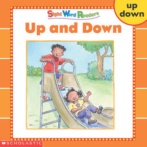 Up and Down (Sight Word Readers) (Sight Word Library) by Cory Pilo, Norma Ortiz, Linda Beech