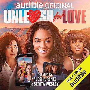 Unleash for love by Alesha Renee, Serita Wesley