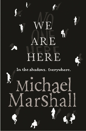 We Are Here by Michael Marshall