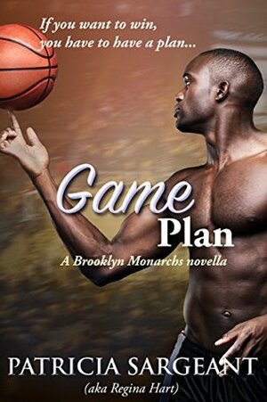 Game Plan: A Brooklyn Monarchs novella by Patricia Sargeant