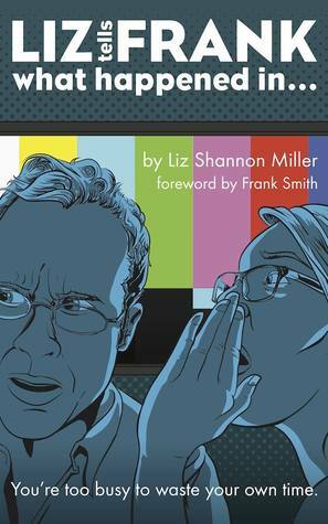 Liz Tells Frank What Happened In... by Liz Shannon Miller