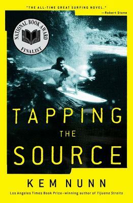 Tapping the Source by Kem Nunn