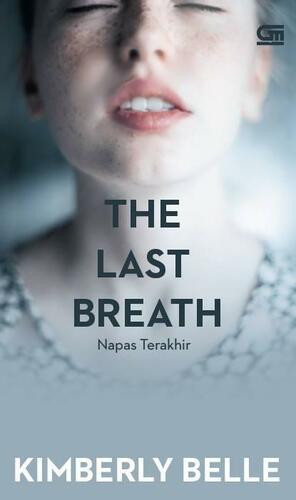 The Last Breath - Napas Terakhir by Kimberly Belle