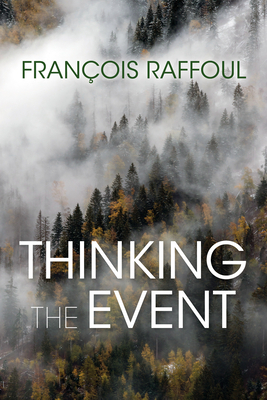 Thinking the Event by François Raffoul