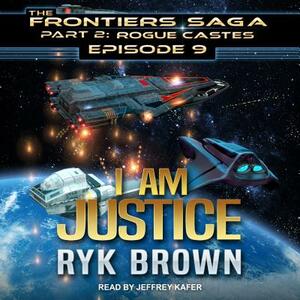 I Am Justice by Ryk Brown