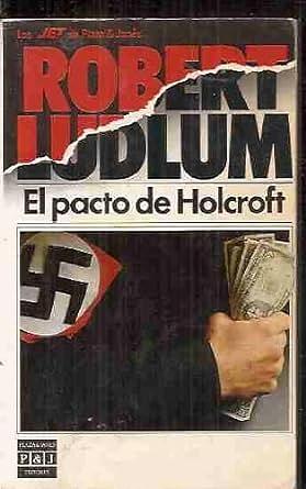 El Pacto de Holcroft by Robert Ludlum