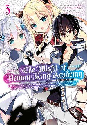 The Misfit of Demon King Academy 03: History's Strongest Demon King Reincarnates and Goes to School with His Descendants  by Kayaharuka, Shu