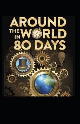 Around the World in Eighty Days illustrated by Jules Verne