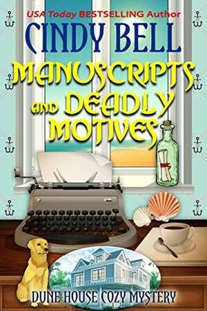 Manuscripts and Deadly Motives by Cindy Bell