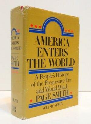 America Enters the World by Page Smith