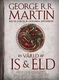 En Värld av Is & Eld by Linda Antonsson, Elio M. García Jr., George R.R. Martin