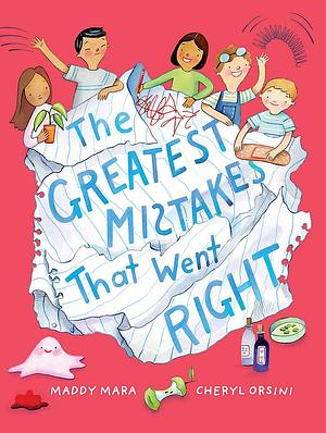 The Greatest mistakes that went right by Maddy Mara