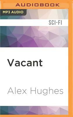 Vacant by Alex Hughes