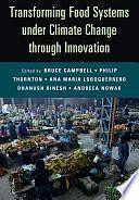 Transforming Food Systems Under Climate Change through Innovation by Dhanush Dinesh, Philip Thornton, Ana Maria Loboguerrero, Bruce Campbell, Andreea Nowak