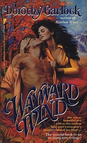 Wayward Wind by Dorothy Garlock