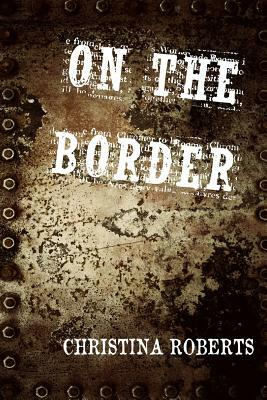 On The Border by Christina Roberts