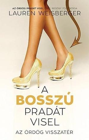 A bosszú Pradát visel by Lauren Weisberger, Katalin Sóvágó