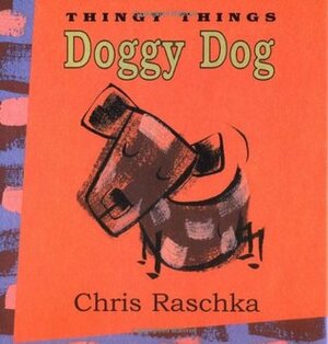 Doggy Dog by Chris Raschka