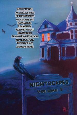 Nightscapes: Volume 1 by Trent Zelazny, Pete Giglio, J.S. Reinhardt, Mark C. Scioneaux, Jeremy Terry, Shane McKenzie, Lisa Morton, Taylor Grant, Richard Salter, Benjamin Kane Ethridge, Lisa Mannetti, Bryan Hall, Brad C. Hodson, Megan N. Moore, John Forth, Jennifer Wilson, Tonia Brown, Peter N. Dudar, Chris Marrs, Robert S. Wilson, Ed Kurtz, Charles Colyott, Boyd E. Harris, C.W. LaSart, Jonathan Templar, Richard Wright, Ray Garton