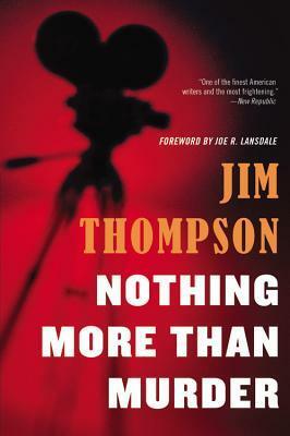 Nothing More Than Murder by Jim Thompson