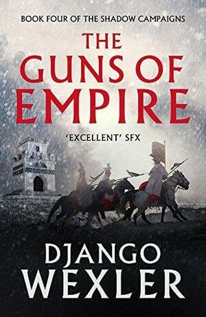 Guns of Empire by Django Wexler