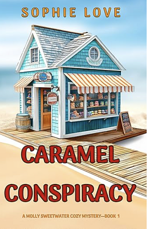 Caramel Conspiracy  by Sophie Love