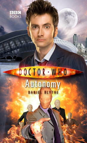 Doctor Who: Autonomy by Daniel Blythe
