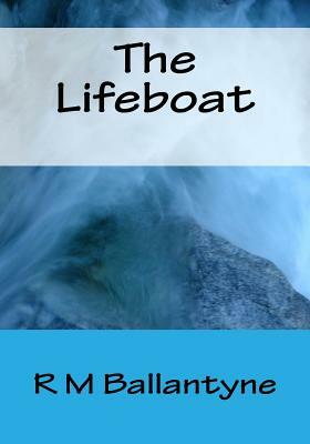 The Lifeboat by R. M. Ballantyne