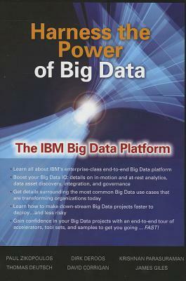 Harness the Power of Big Data the IBM Big Data Platform by Dirk DeRoos, Paul Zikopoulos, James Giles, Krishnan Parasuraman, Thomas Deutsch, David Corrigan