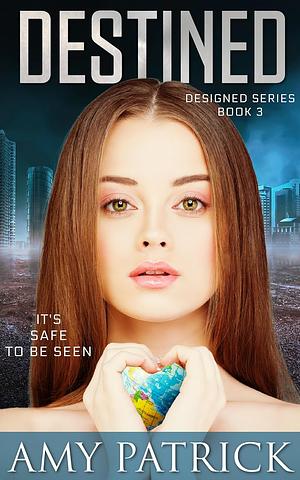 Destined by Amy Patrick