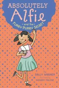 Absolutely Alfie and the Furry, Purry Secret by Sally Warner