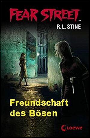 Freundschaft Des Bösen by R.L. Stine, Barbara Weiner, Sabine Tandetzke