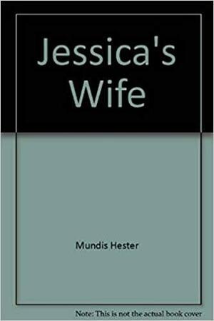 Jessica's Wife by Hester Mundis