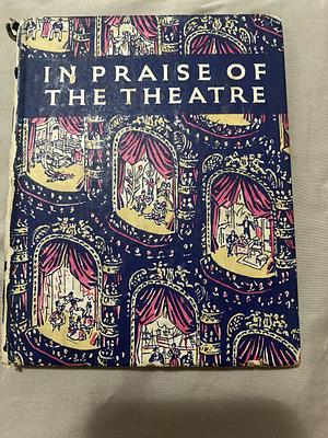In praise of the theatre by J. C. Trewin